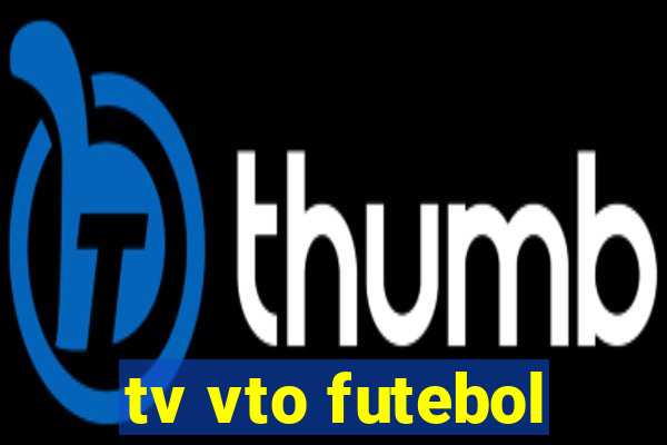 tv vto futebol